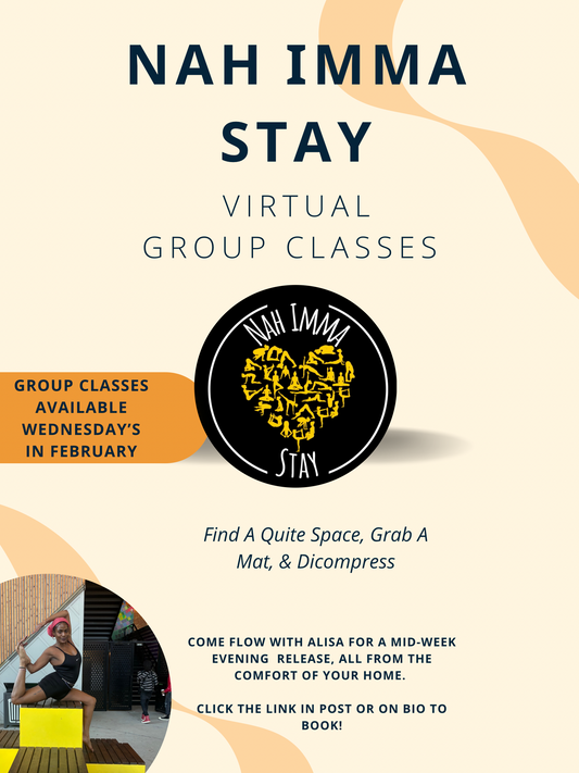 Nah Imma Stay Group Class Zoom